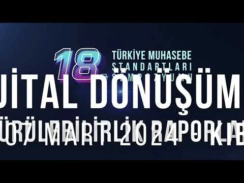 18. Türkiye Muhasebe Standartları Sempozyumu / Dijital Dönüşüm ve Sürdürülebilirlik Raporlaması